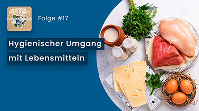 Das Bild zeigt einen mit Milchprodukten, Kräutern, Fleisch und Eiern gedeckten Tisch. Auf blauem Hintergrund steht in weisser Schrift der Titel der Folge 'Hygienischer Umgang mit Lebensmitteln.
