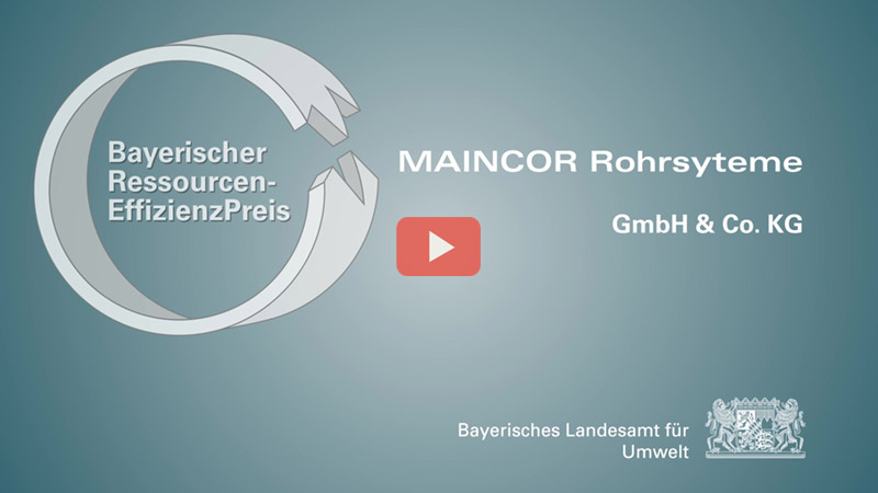 Bayerischer Ressourceneffizienzpreis - Vorschaubild für das Video über die Leistungen der Fa. Maincor Rohrsysteme GmbH
